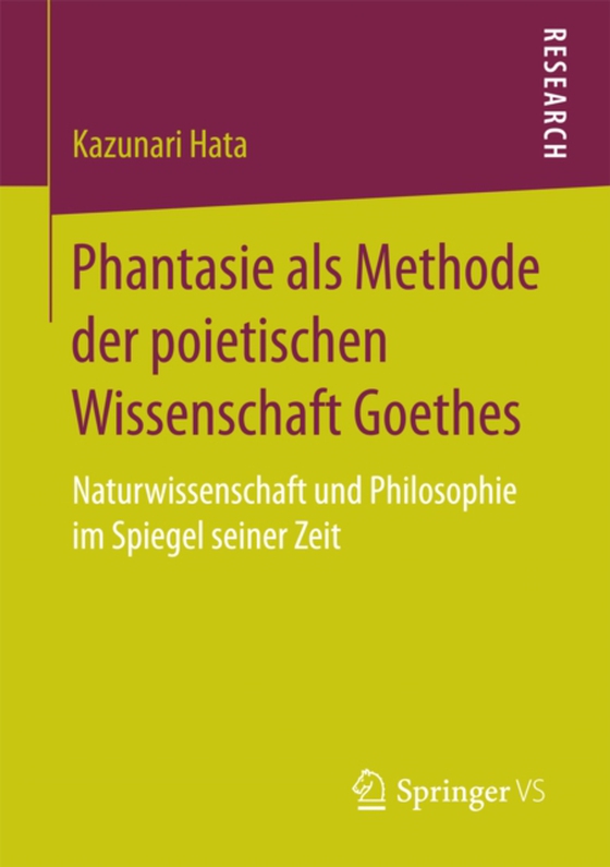 Phantasie als Methode der poietischen Wissenschaft Goethes