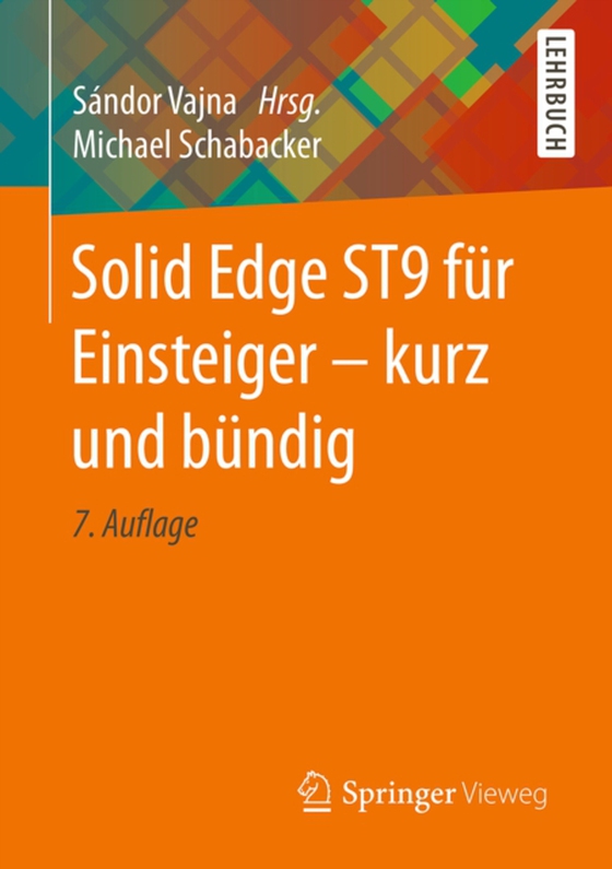 Solid Edge ST9 für Einsteiger - kurz und bündig (e-bog) af Schabacker, Michael