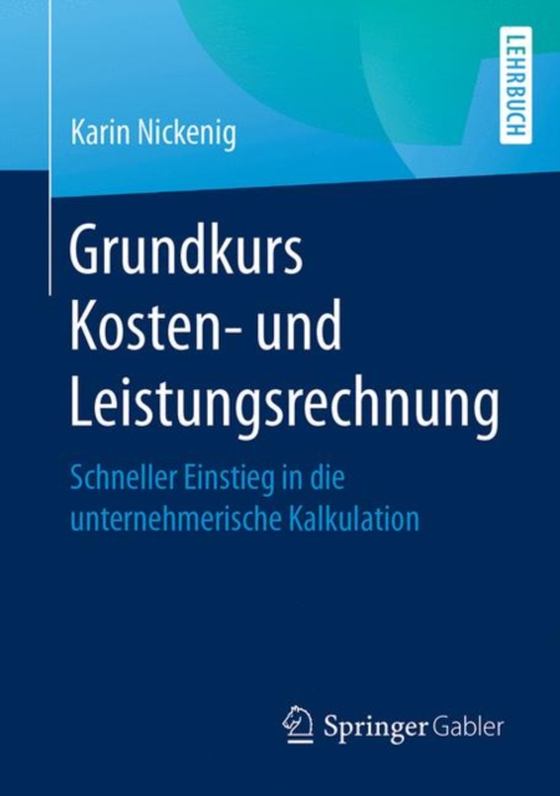 Grundkurs Kosten- und Leistungsrechnung (e-bog) af Nickenig, Karin