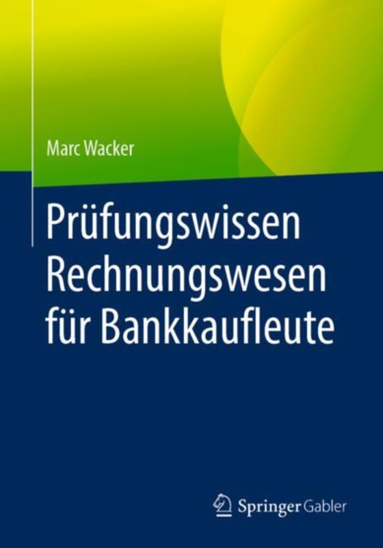 Prüfungswissen Rechnungswesen für Bankkaufleute (e-bog) af Wacker, Marc