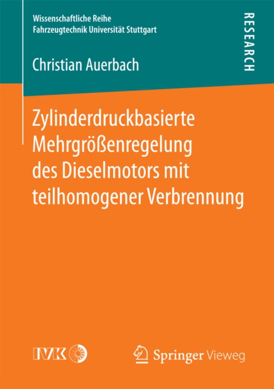 Zylinderdruckbasierte Mehrgrößenregelung des Dieselmotors mit teilhomogener Verbrennung  (e-bog) af Auerbach, Christian