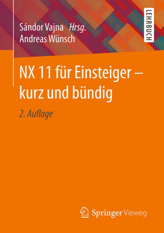 NX 11 für Einsteiger – kurz und bündig (e-bog) af Wunsch, Andreas