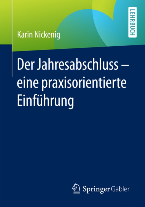 Der Jahresabschluss - eine praxisorientierte Einführung (e-bog) af Nickenig, Karin
