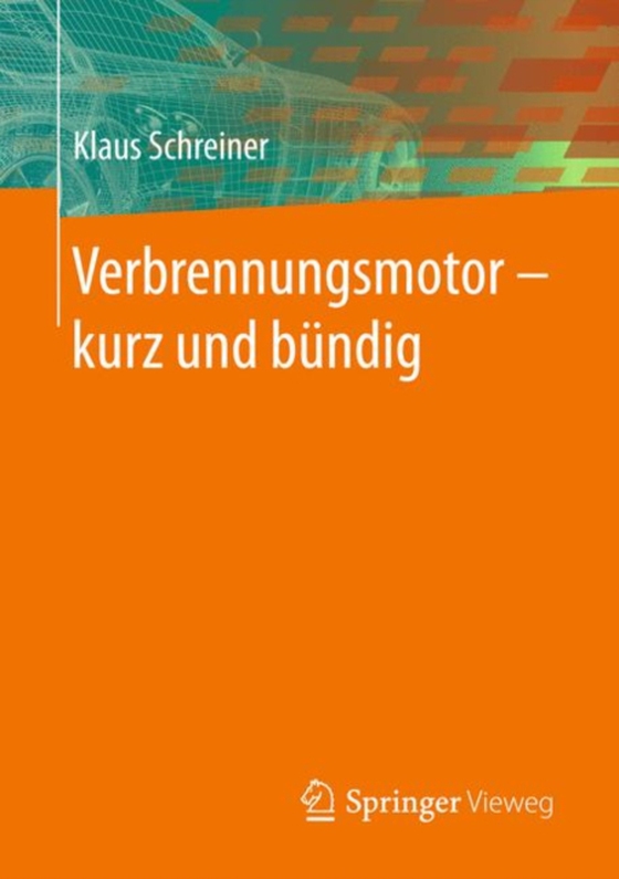 Verbrennungsmotor ‒ kurz und bündig (e-bog) af Schreiner, Klaus