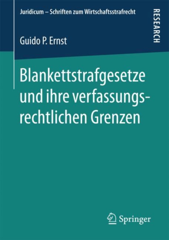 Blankettstrafgesetze und ihre verfassungsrechtlichen Grenzen (e-bog) af Ernst, Guido P.