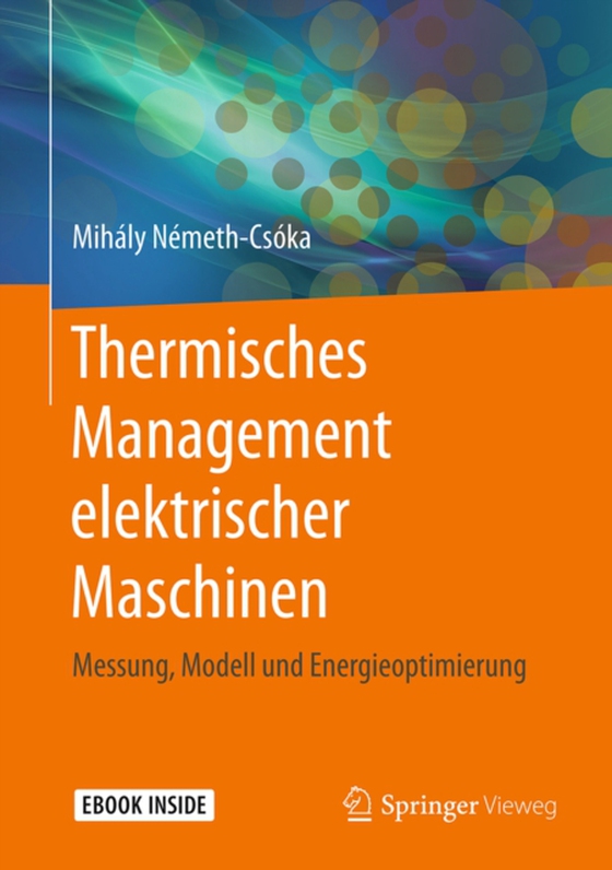 Thermisches Management elektrischer Maschinen (e-bog) af Nemeth-Csoka, Mihaly