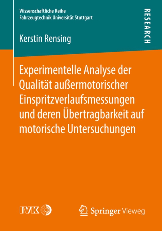 Experimentelle Analyse der Qualität außermotorischer Einspritzverlaufsmessungen und deren Übertragbarkeit auf motorische Untersuchungen 