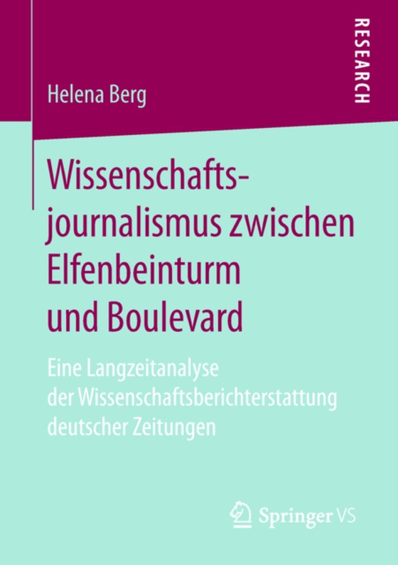 Wissenschaftsjournalismus zwischen Elfenbeinturm und Boulevard (e-bog) af Berg, Helena