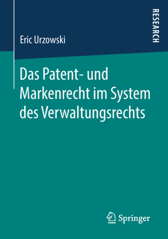 Das Patent- und Markenrecht im System des Verwaltungsrechts (e-bog) af Urzowski, Eric