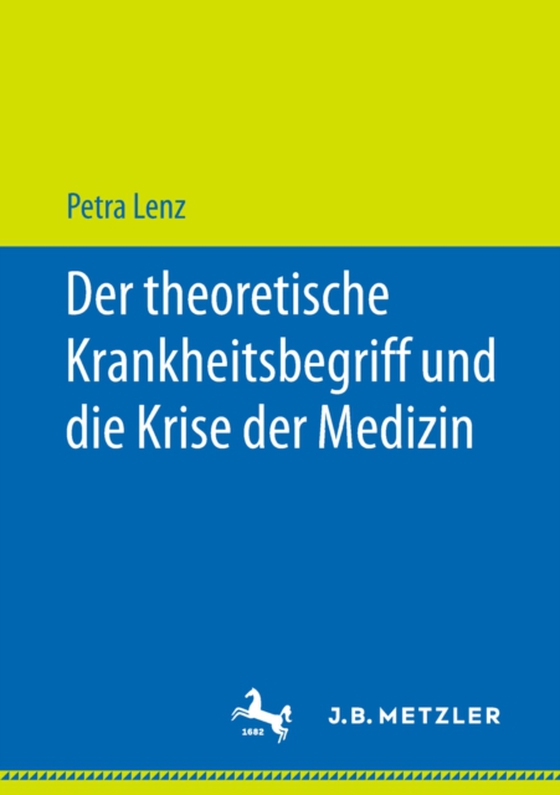 Der theoretische Krankheitsbegriff und die Krise der Medizin (e-bog) af Lenz, Petra