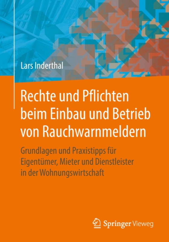 Rechte und Pflichten beim Einbau und Betrieb von Rauchwarnmeldern (e-bog) af Inderthal, Lars