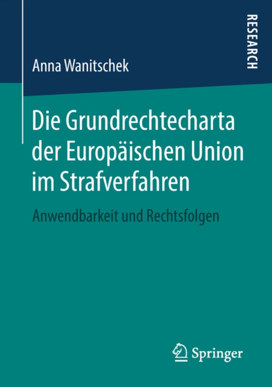 Die Grundrechtecharta der Europäischen Union im Strafverfahren 