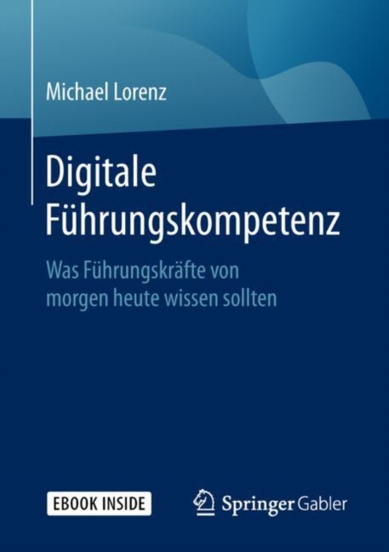 Digitale Führungskompetenz (e-bog) af Lorenz, Michael
