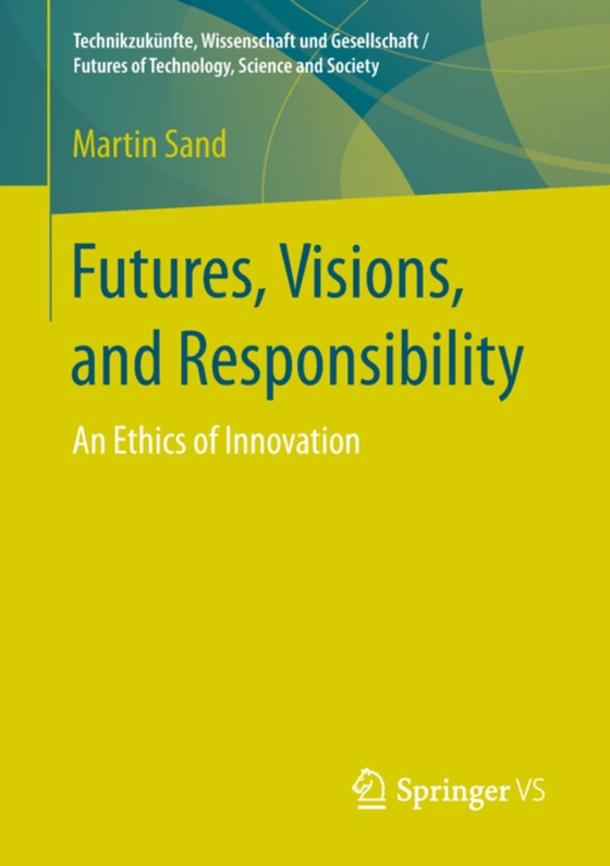 Futures, Visions, and Responsibility (e-bog) af Sand, Martin