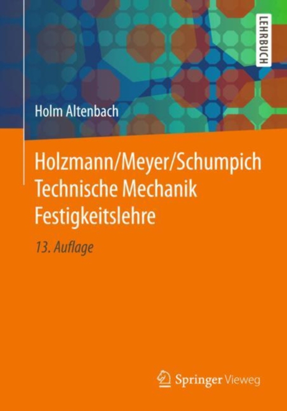 Holzmann/Meyer/Schumpich Technische Mechanik Festigkeitslehre (e-bog) af Altenbach, Holm