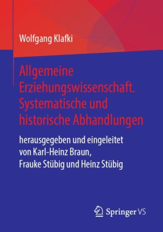 Allgemeine Erziehungswissenschaft. Systematische und historische Abhandlungen (e-bog) af Klafki, Wolfgang