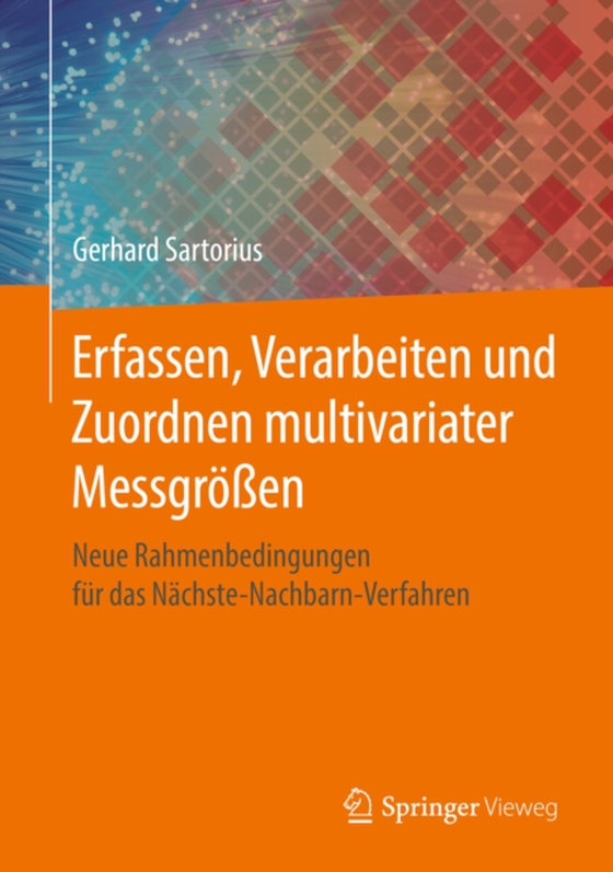 Erfassen, Verarbeiten und Zuordnen multivariater Messgrößen (e-bog) af Sartorius, Gerhard