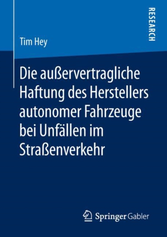 Die außervertragliche Haftung des Herstellers autonomer Fahrzeuge bei Unfällen im Straßenverkehr