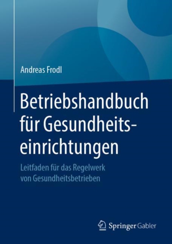 Betriebshandbuch für Gesundheitseinrichtungen (e-bog) af Frodl, Andreas