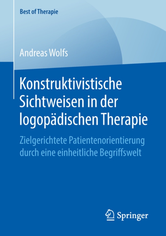 Konstruktivistische Sichtweisen in der logopädischen Therapie (e-bog) af Wolfs, Andreas