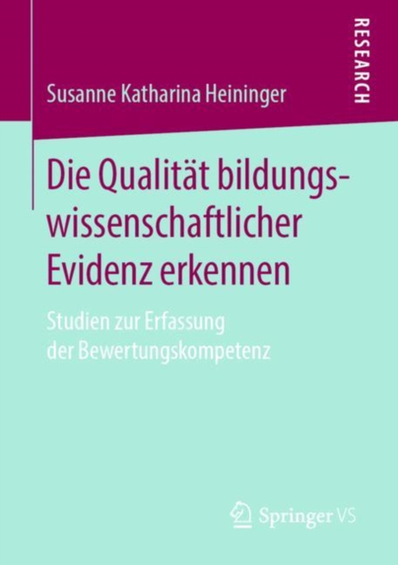 Die Qualität bildungswissenschaftlicher Evidenz erkennen (e-bog) af Heininger, Susanne Katharina