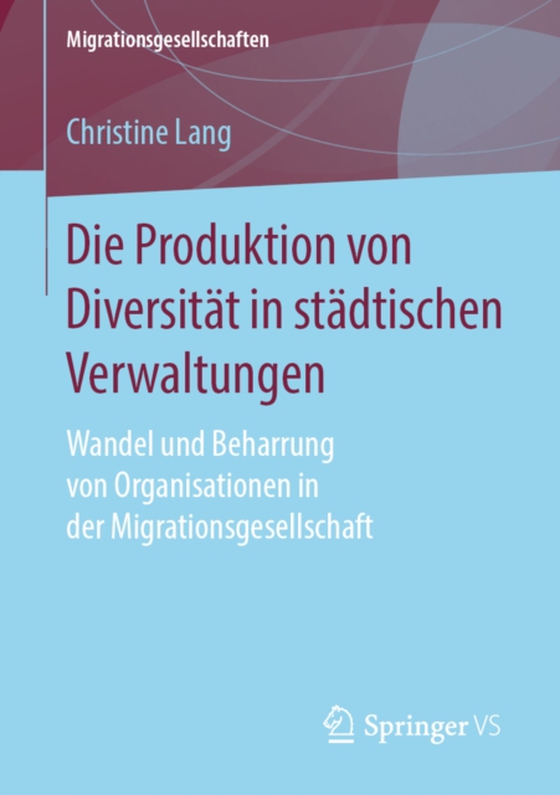 Die Produktion von Diversität in städtischen Verwaltungen (e-bog) af Lang, Christine