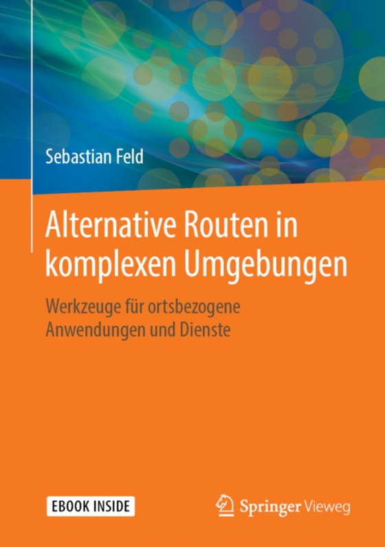 Alternative Routen in komplexen Umgebungen (e-bog) af Feld, Sebastian