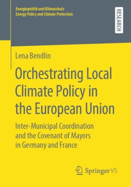 Orchestrating Local Climate Policy in the European Union (e-bog) af Bendlin, Lena