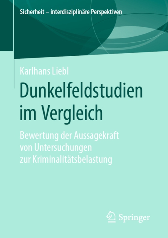 Dunkelfeldstudien im Vergleich (e-bog) af Liebl, Karlhans