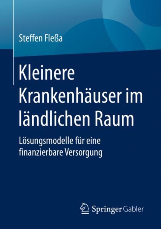 Kleinere Krankenhäuser im ländlichen Raum (e-bog) af Flea, Steffen