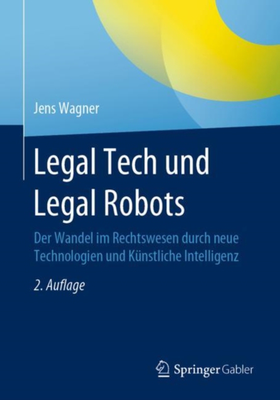 Legal Tech und Legal Robots (e-bog) af Wagner, Jens