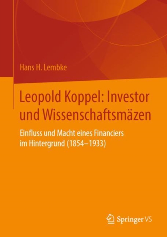 Leopold Koppel: Investor und Wissenschaftsmäzen  (e-bog) af Lembke, Hans H.