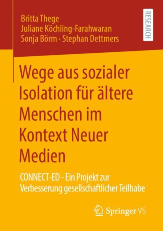 Wege aus sozialer Isolation für ältere Menschen im Kontext Neuer Medien (e-bog) af Dettmers, Stephan