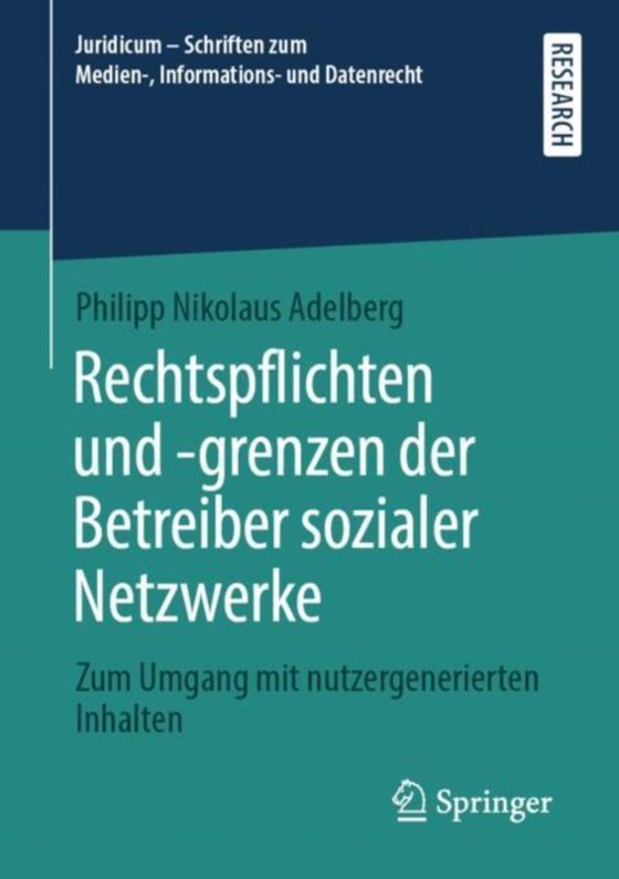 Rechtspflichten und -grenzen der Betreiber sozialer Netzwerke  (e-bog) af Adelberg, Philipp Nikolaus