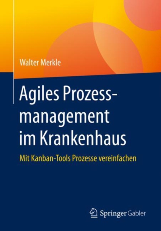 Agiles Prozessmanagement im Krankenhaus (e-bog) af Merkle, Walter