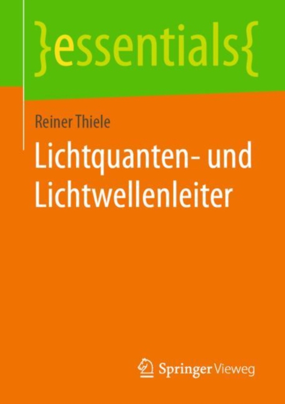 Lichtquanten- und Lichtwellenleiter (e-bog) af Thiele, Reiner