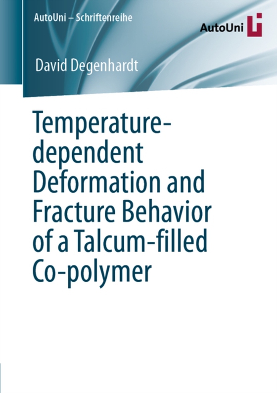 Temperature-dependent Deformation and Fracture Behavior of a Talcum-filled Co-polymer (e-bog) af Degenhardt, David