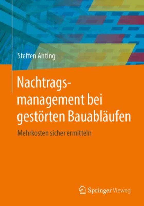 Nachtragsmanagement bei gestörten Bauabläufen (e-bog) af Ahting, Steffen