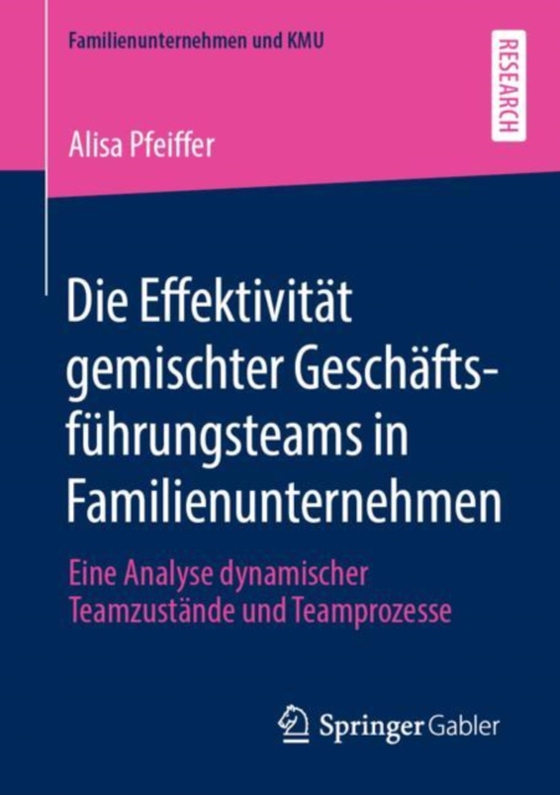 Die Effektivität gemischter Geschäftsführungsteams in Familienunternehmen (e-bog) af Pfeiffer, Alisa