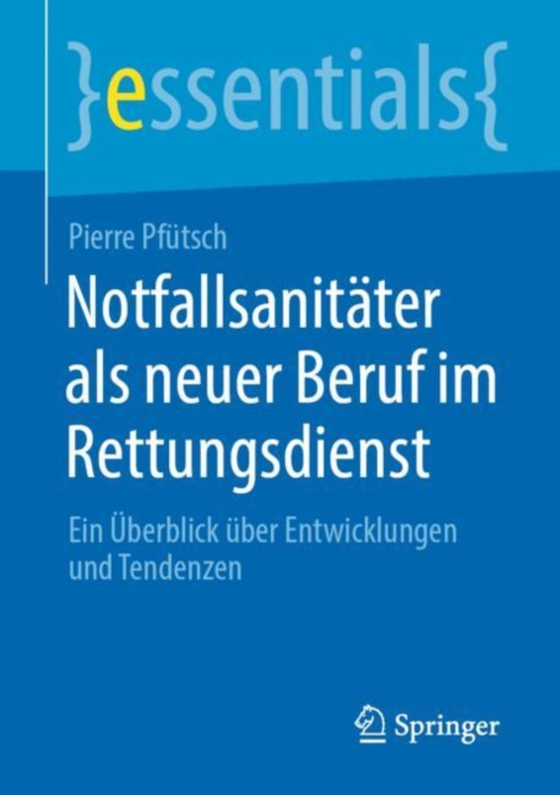 Notfallsanitäter als neuer Beruf im Rettungsdienst (e-bog) af Pfutsch, Pierre