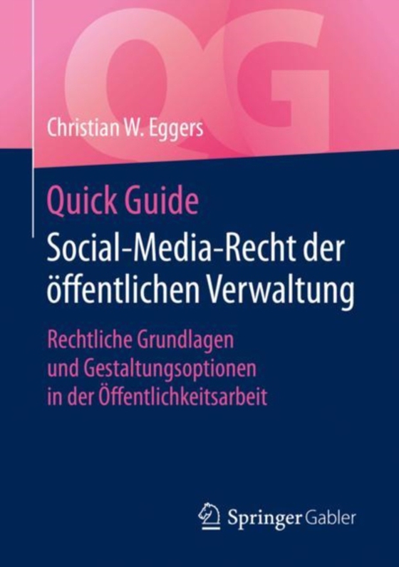 Quick Guide Social-Media-Recht der öffentlichen Verwaltung (e-bog) af Eggers, Christian W.