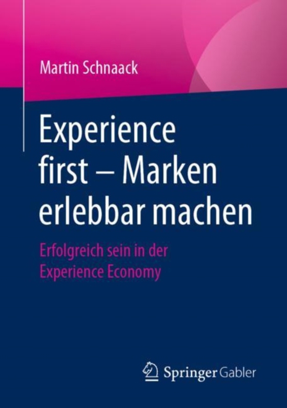 Experience first – Marken erlebbar machen