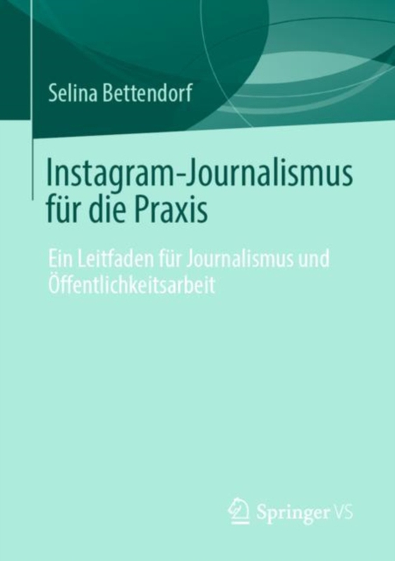 Instagram-Journalismus für die Praxis