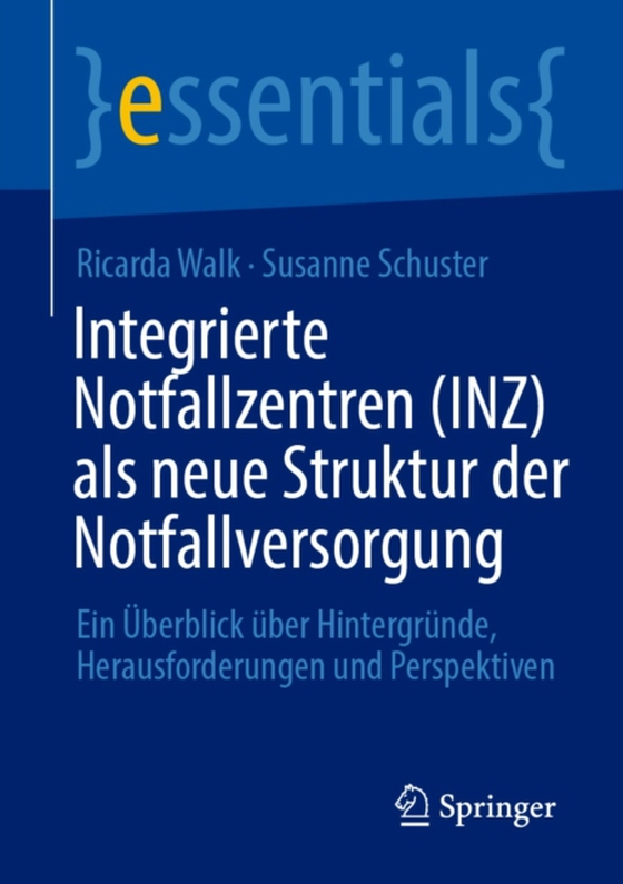 Integrierte Notfallzentren (INZ) als neue Struktur der Notfallversorgung (e-bog) af Schuster, Susanne