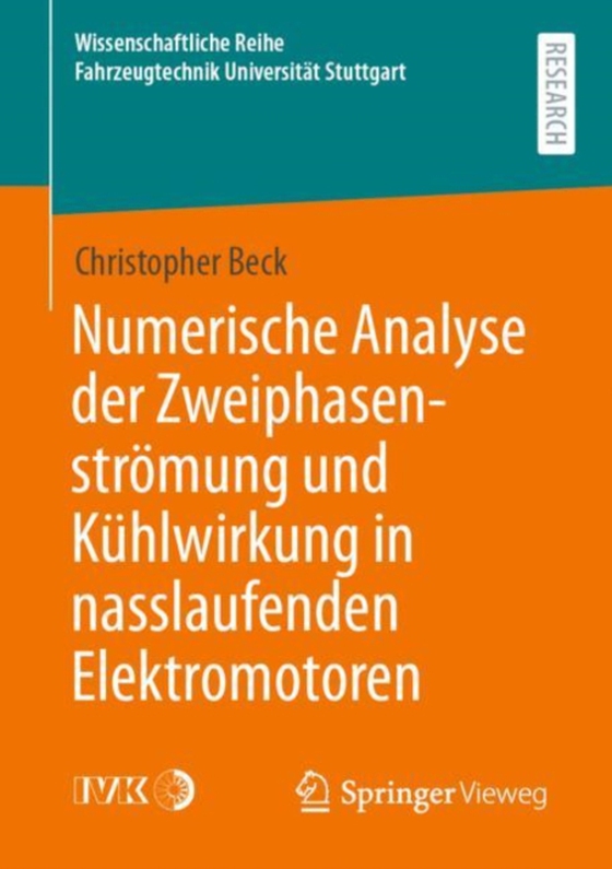 Numerische Analyse der Zweiphasenströmung und Kühlwirkung in nasslaufenden Elektromotoren (e-bog) af Beck, Christopher