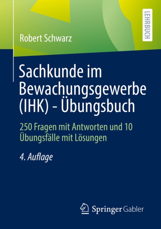 Sachkunde im Bewachungsgewerbe (IHK) - Übungsbuch 