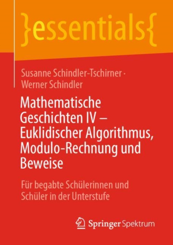 Mathematische Geschichten IV – Euklidischer Algorithmus, Modulo-Rechnung und Beweise (e-bog) af Schindler, Werner