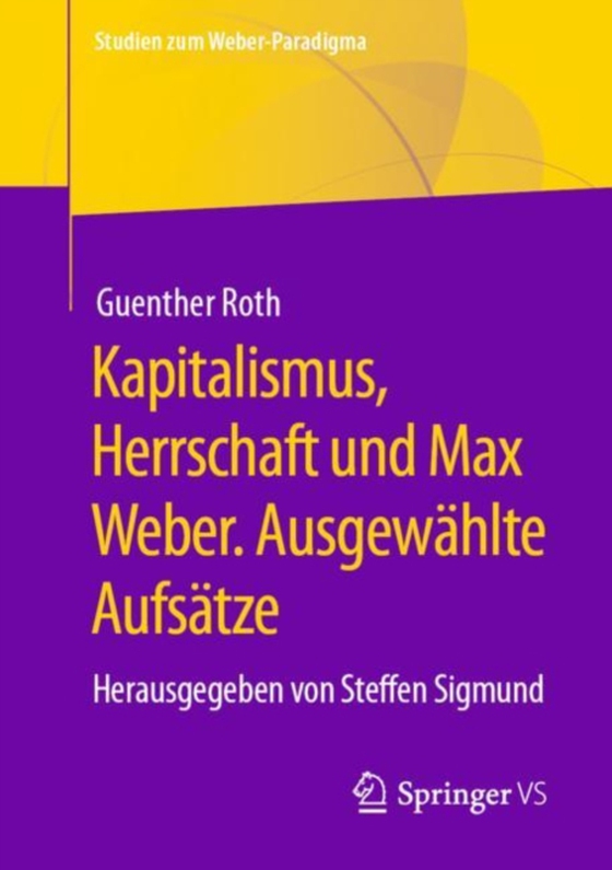 Kapitalismus, Herrschaft und Max Weber. Ausgewählte Aufsätze (e-bog) af Roth, Guenther