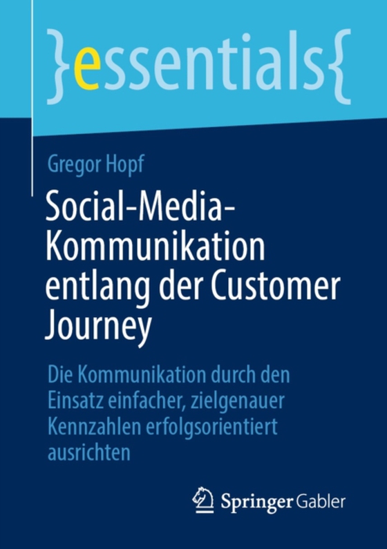 Social-Media-Kommunikation entlang der Customer Journey (e-bog) af Hopf, Gregor