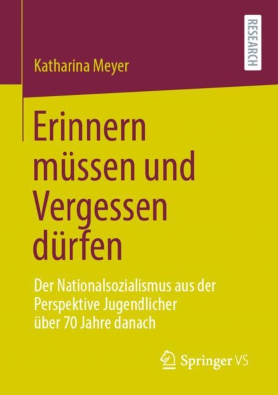 Erinnern müssen und Vergessen dürfen (e-bog) af Meyer, Katharina